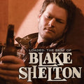 '- - Loaded: Shelton Blake The of - Shelton Best Country Vinyl Blake